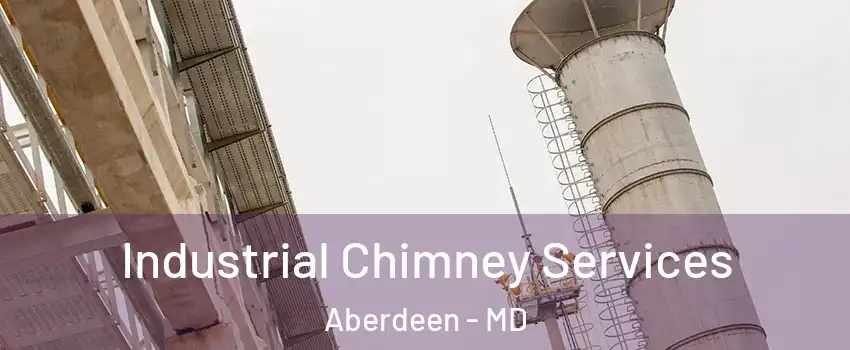  Industrial Chimney Services Aberdeen - MD