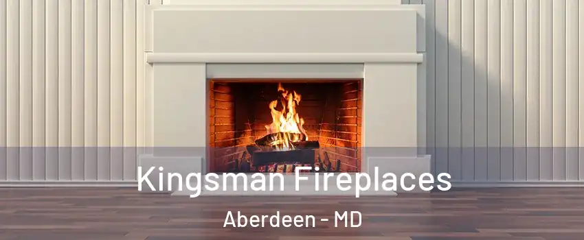 Kingsman Fireplaces Aberdeen - MD