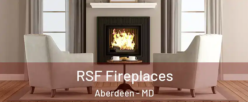  RSF Fireplaces Aberdeen - MD