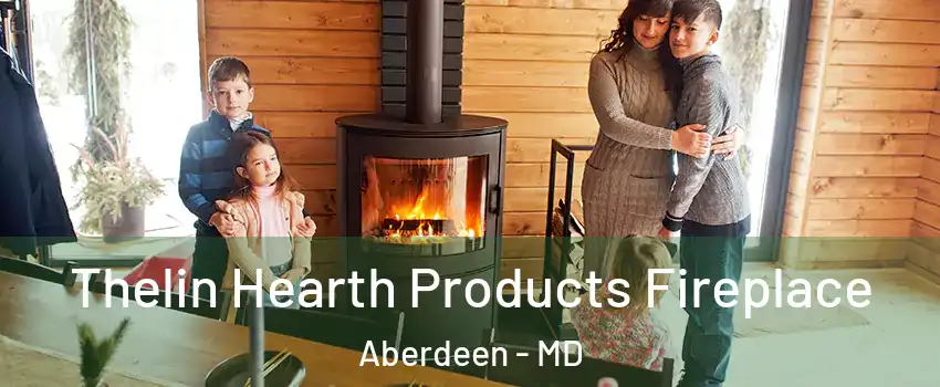  Thelin Hearth Products Fireplace Aberdeen - MD