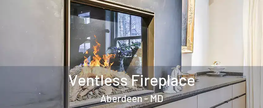 Ventless Fireplace Aberdeen - MD